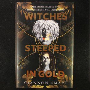Witches Steeped In Gold by Ciannon Smart - Hardcover